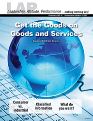 LAP-EC-902, Get the Goods on Goods and Services (Economic Goods and Services) (Download) LAP-EC-010, EC:002, Business Basics, Business Functions, Economics