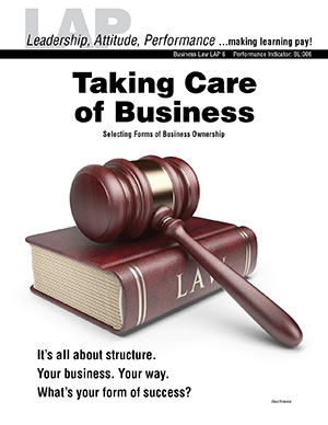 LAP-BL-006, Taking Care of Business (Selecting Forms of Business Ownership) (Download) BL:006, Law, Entrepreneurship, LAP-BL-002