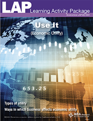 LAP-EC-904, Use It (Economic Utility) (Download) LAP-EC-013, EC:004, Economics, Free Enterprise, Business Basics, Business Functions