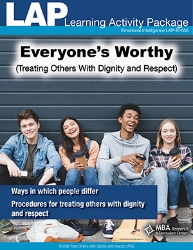 LAP-EI-036, Everyone’s Worthy (Treating Others With Dignity and Respect) (Download) EI:036, Emotional Intelligence, Equity, Business Behavior, Interpersonal Skills, Co-op, Workplace