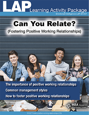 LAP-EI-037, Can You Relate? (Fostering Positive Working Relationships) (Download) EI:037, Emotional Intelligence, Interpersonal Skills, Work-based Learning, Co-op Work Experience, Community-based Learning, Business Behavior