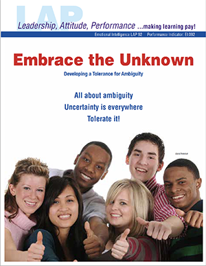 LAP-EI-092, Embrace the Unknown (Developing a Tolerance for Ambiguity) (Download) EI:092, Emotional Intelligence, Ethics