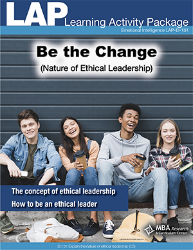LAP-EI-131, Be the Change (Nature of Ethical Leadership) (Download) EI:131, Emotional Intelligence, Ethics