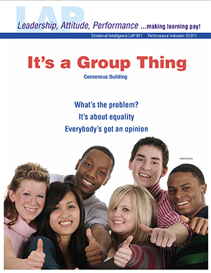 LAP-EI-911, It's a Group Thing (Consensus Building) (Download) EI:011, Emotional Intelligence, Leadership