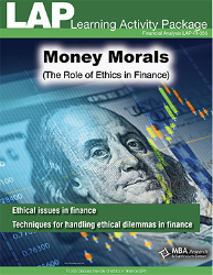 LAP-FI-355, Money Morals (The Role of Ethics in Finance) (Download) FI:355, Financial Management