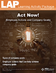 LAP-MK-015, Act Now! (Employee Actions and Company Goals) (Download) MK:015, Marketing, Work-based Learning, Co-op Work Experience, Community-based Learning