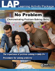 LAP-PD-077, No Problem (Demonstrating Problem-Solving Skills) (Download) PD:077, Professional Development, Decision Making, Leadership, Co-op, 