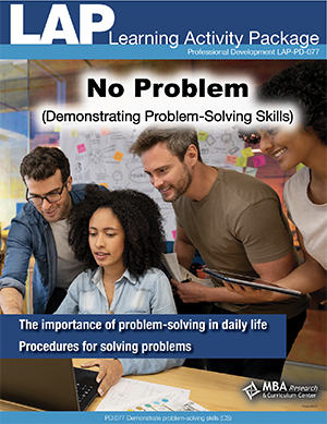 LAP-PD-077, No Problem (Demonstrating Problem-Solving Skills) (Download) PD:077, Professional Development, Decision Making, Leadership, Co-op, 