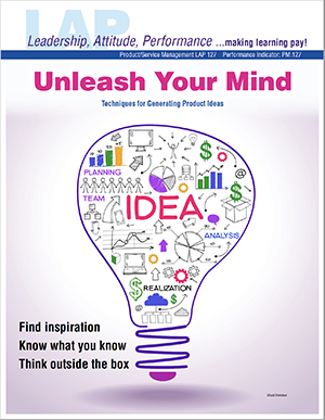 LAP-PM-127, Unleash Your Mind (Techniques for Generating Product Ideas) (Download) PM:127, Product Management, Product Planning