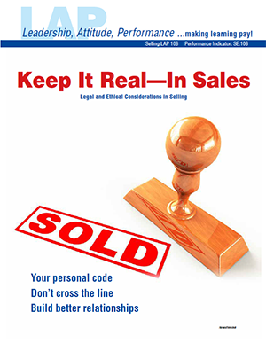 LAP-SE-106, Keep It Real--In Sales (Legal and Ethical Considerations in Selling) (Download) SE:106, Ethics