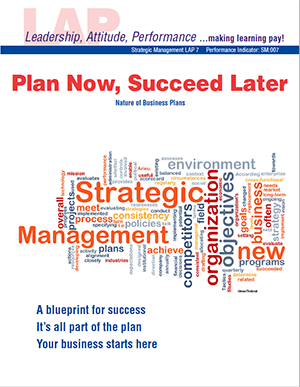 LAP-SM-007, Plan Now, Succeed Later (Nature of Business Plans) (Download) SM:007, Management, Planning, Entrepreneurship